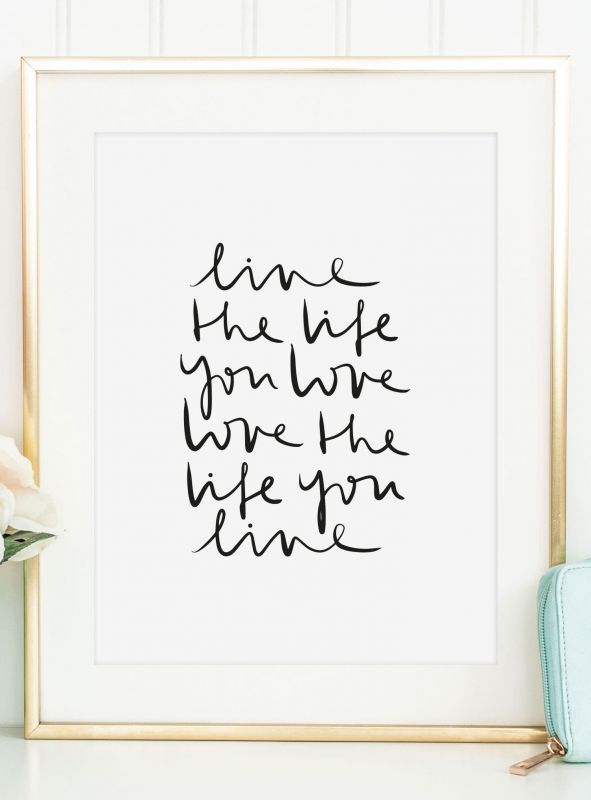 Live the life you love - love the life you live, Poster